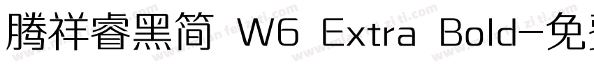 腾祥睿黑简 W6 Extra Bold字体转换